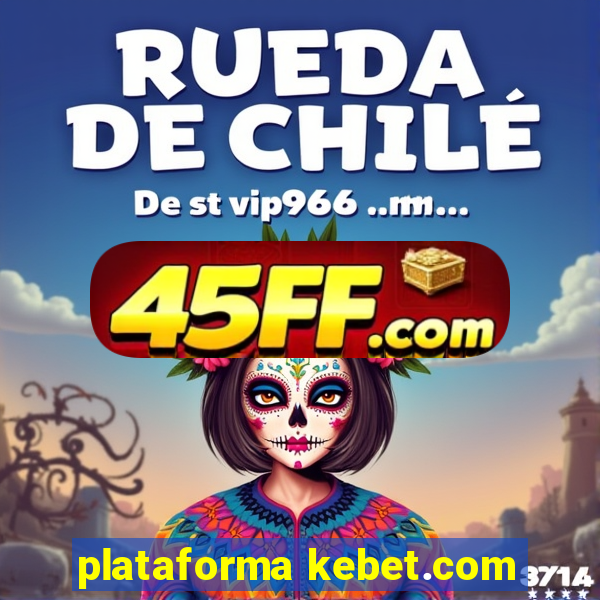 plataforma kebet.com